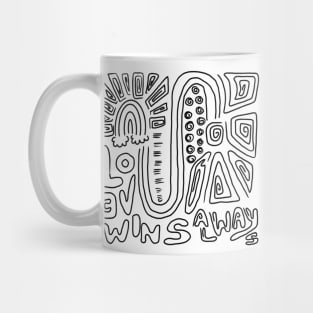 Love Wins Always Mug